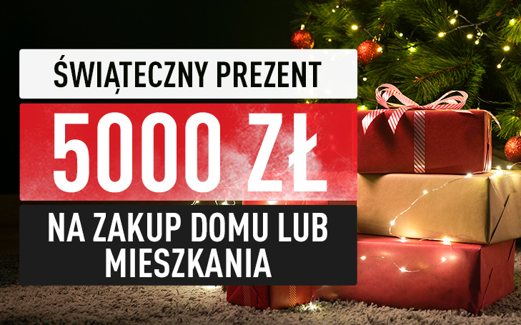 Świąteczny prezent - odbierz 5000 zł na zakup nieruchomości